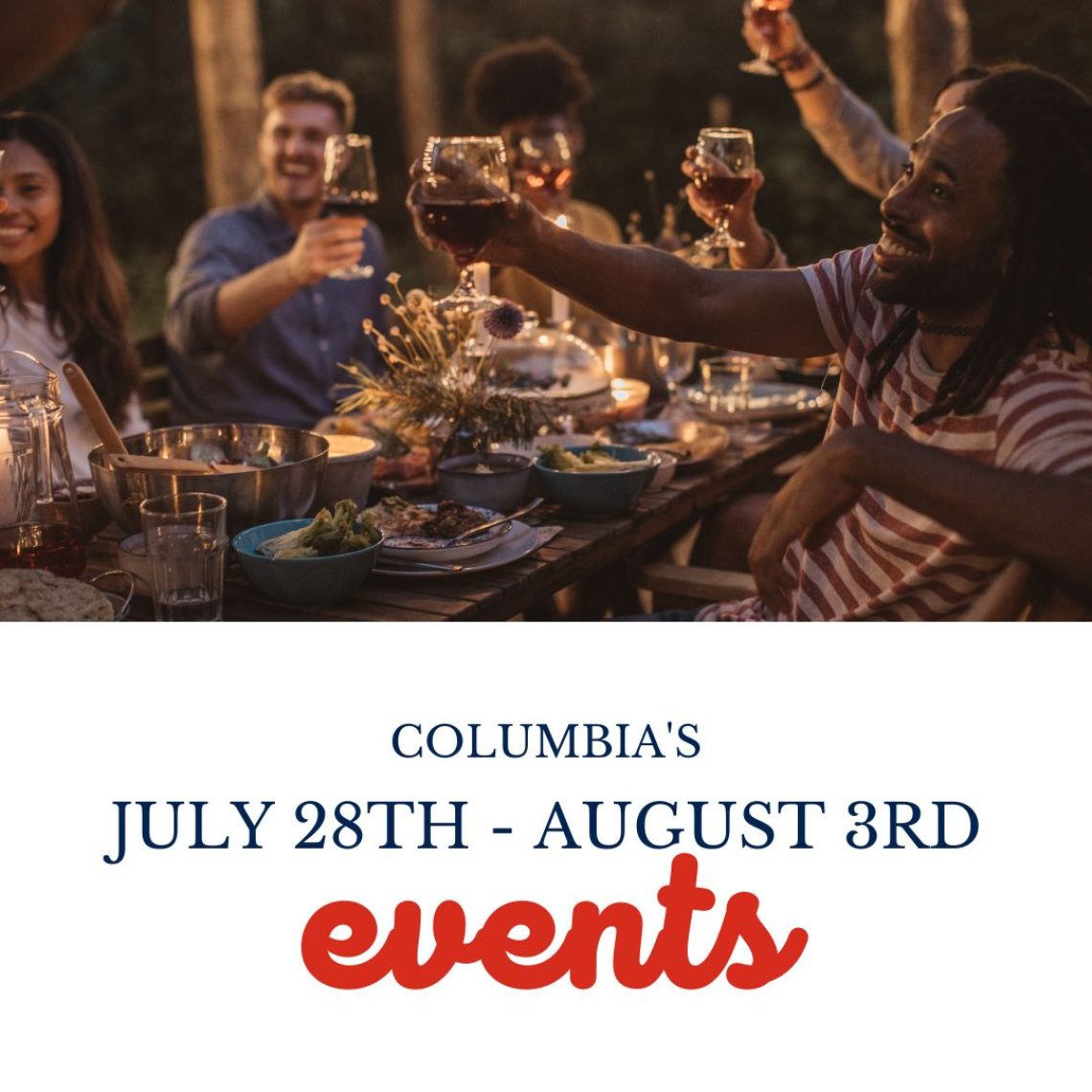 Things To Do In The Columbia Metro July 28th – August 3rd 2023