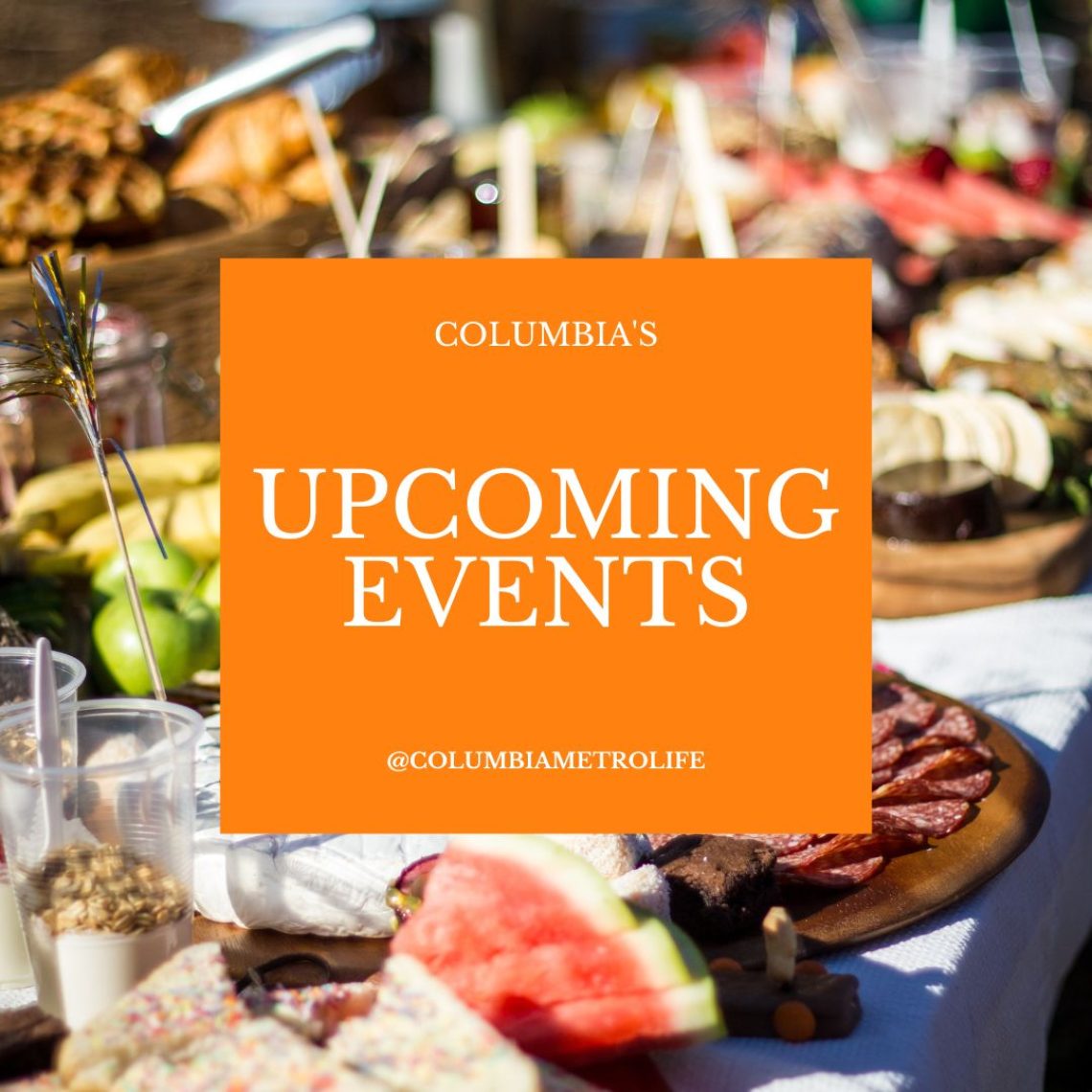 Things To Do In The Columbia Metro June 30th – July 6th, 2023