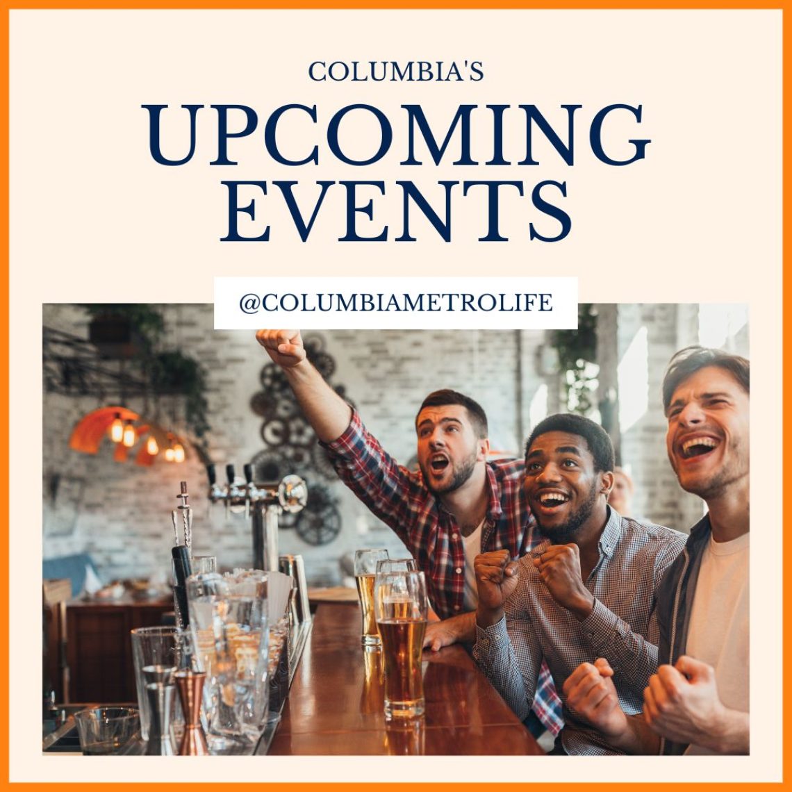 Things To Do In The Columbia Metro Sep1st – Sep7th 2023